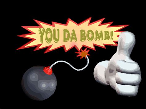 you da bomb gif